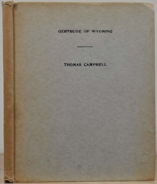 Item #019814 GERTRUDE OF WYOMING; A Pennsylvanian Tale, and other poems. Thomas Campbell