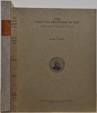 Item #019816 THE VESUVIUS ERUPTION OF 1906. Study of a Volcanic Cycle. Frank A. Perret