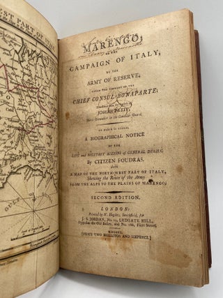 MARENGO; or the Campaign of Italy, by the Army of Reserve, Under the Command of the Chief Consul Bonaparte. Translated from the French of Joseph Petit, Horse Grenadier in the Consular Guard. To Which is Added, A Biographical Notice of the Life and Military Actions of General Desaix. By Citizen Foudras. With a Map of the North-West Part of Italy, Shewing the Route of the Army from the Alps to the Plains of Marengo. Second edition.