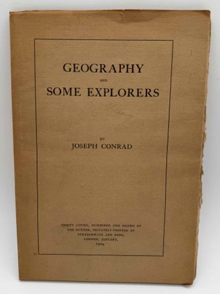 GEOGRAPHY AND SOME EXPLORERS. Limited edition of 30 copies signed by Joseph Conrad