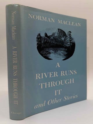A RIVER RUNS THROUGH IT. First edition, first printing