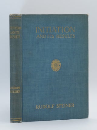 INITIATION AND ITS RESULTS. A Sequel to The Way of Initation. Association copy