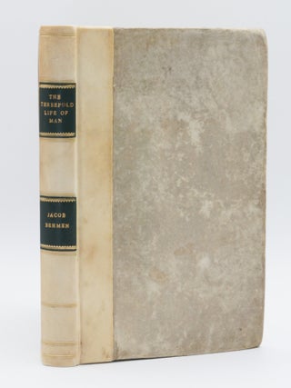 The Third Booke of the Authour being The High and Deepe Searching out of The Threefold Life of. Jacob Behmen, Jacob Boehme, Jacob.