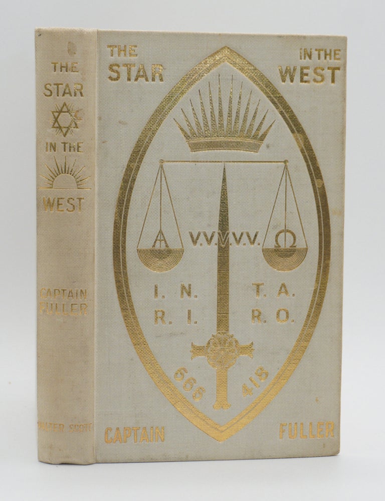 Item #020564 THE STAR IN THE WEST. A Critical Essay Upon the Works of Aleister Crowley. Limited edition of 100 copies signed by J.F.C. Fuller and Aleister Crowley. J. F C. Fuller, Aleister Crowley.
