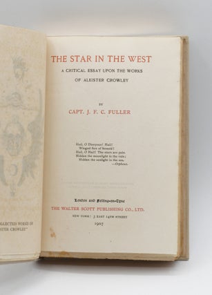 THE STAR IN THE WEST. A Critical Essay Upon the Works of Aleister Crowley. Limited edition of 100 copies signed by J.F.C. Fuller and Aleister Crowley.