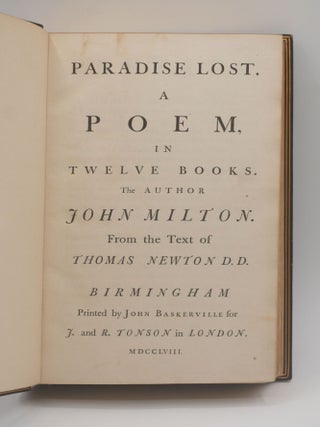 PARADISE LOST. A Poem in Twelve Books. [with] PARADISE REGAIN'D. A Poem in Four Books. To which is added Samson AGonistes: and Poems upon Several Occasions. The Author John Milton. From the Text of Thomas Newton. Two volume set.