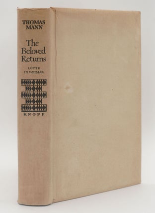Item #020581 THE BELOVED RETURNS. Lotte In Weimar. Limited edition signed by Thomas Mann. Thomas...