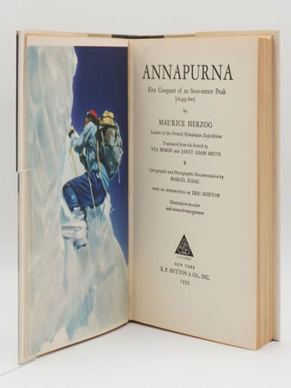 ANNAPURNA. First Conquest of an 800-meter Peak [26,493 feet] by Maurice Herzog. Leader of the French Himalayan Expedition. Signed by Maurice Herzog.