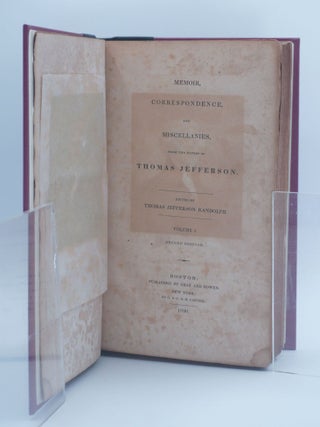 MEMOIR, CORRESPONDENCE, AND MISCELLANIES, FROM THE PAPERS OF THOMAS JEFFERSON.