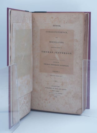 MEMOIR, CORRESPONDENCE, AND MISCELLANIES, FROM THE PAPERS OF THOMAS JEFFERSON.