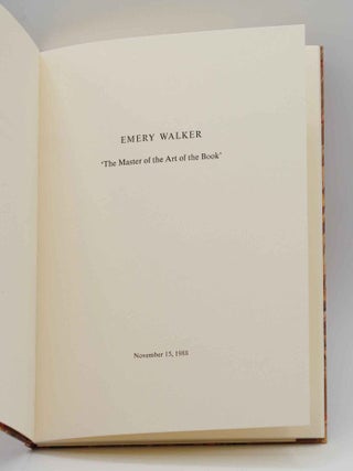 EMERY WALKER. The Master of the Art of the Book.
