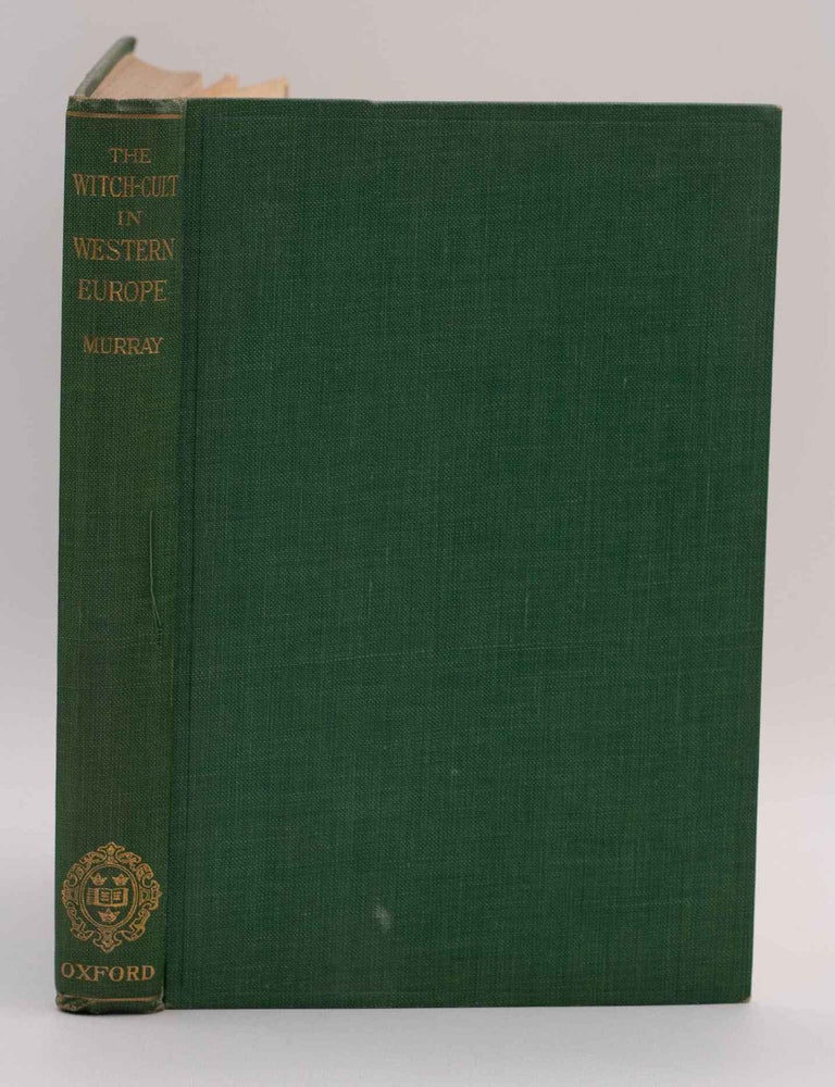Item #020606 THE WITCH-CULT IN WESTERN EUROPE. A Study in Anthropology. Margaret Alice Murray.