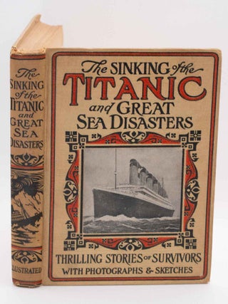 SINKING OF THE TITANIC and Great Sea Disasters