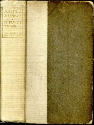 Item #1327baJ JOSEPH JEFFERSON. Reminiscences of a Fellow Player. Signed by Francis Wilson....