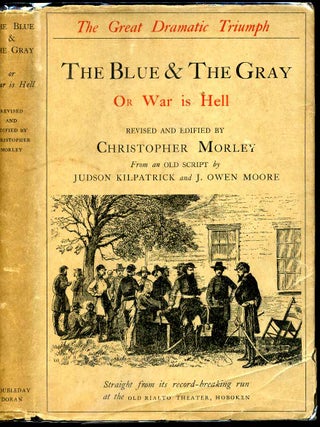 Item #1443baJ Blue and the gray, The, or, war is hell. Revised and edited by Christopher Morley...