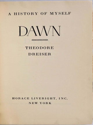 DAWN. A History of Myself. Limited edition signed by Theodore Dreiser.