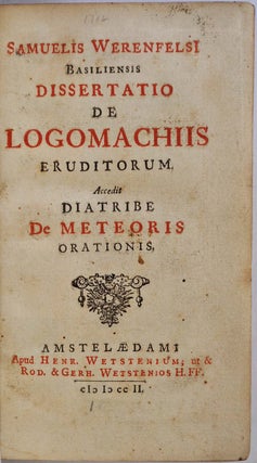Item #1921baX1 Dissertatio de logomachis eruditiorum. Accedit diatribe de meteoris orationis....