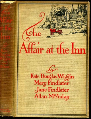 Item #2069baK Affair at the Inn, The, by Kate Douglas Wiggin, Mary Findlater, Jane Findlater,...