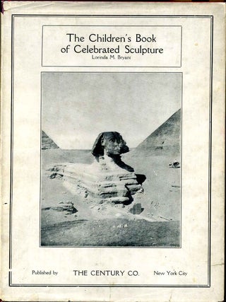 Item #2072baK Children's book of celebrated sculpture, The. Lorinda Munson Bryant