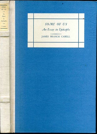 Item #2226baA Some of us, an essay in epitaphs. Limited edition signed by James Branch Cabell....