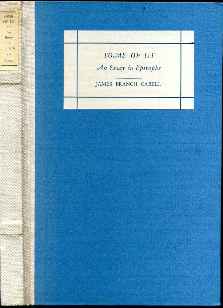 Item #2226baA Some of us, an essay in epitaphs. Limited edition signed by James Branch Cabell. James Branch Cabell.