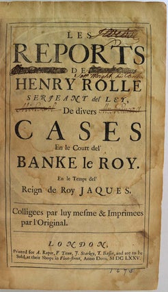 Reports, Les; de divers cases en le Court del Banke le Roy. En le temps del reign de Roy Jacques. Colligees par luy mesme & imprimees par l'original.