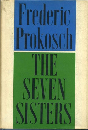 Item #2520baW Seven sisters, The. Frederic Prokosch