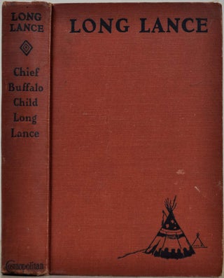 Item #3591baL Long Lance. Foreword by Irvin S. Cobb. Chief Buffalo Child Long Lance