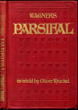Item #3618baL PARSIFAL. A Mystical Drama by Richard Wagner. Retold in the Spirit of the Bayreuth...