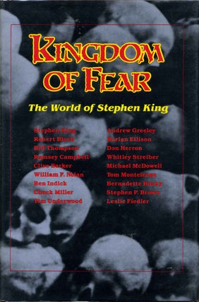 Item #3955ba Kingdom of fear. The world of Stephen King. Tim Underwood, Chuck Miller