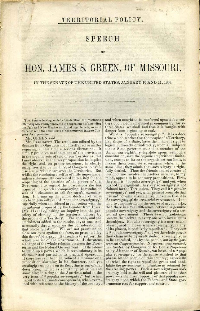 Item #4096ba Territorial policy. Speech of Hon. James S. Green, of Missouri, in the Senate of the United States, January 10 and 11, 1860. James Stephen Green.