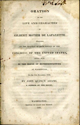 Item #4109ba Oration on the life and character of Gilbert Motier de Lafayette. Delivered at the...