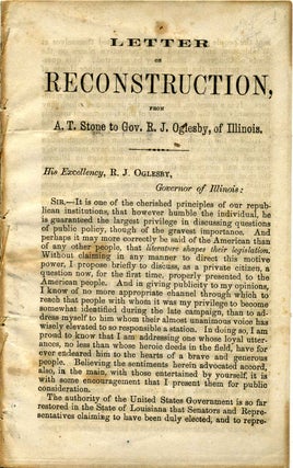 Item #4118ba LETTER ON RECONSTRUCTION, from A. T. Stone to Gov. R. J. Oglesby, of Illinois. A. T....