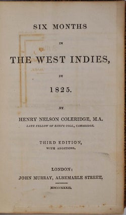 SIX MONTHS IN THE WEST INDIES, in 1825. Third edition with additions.