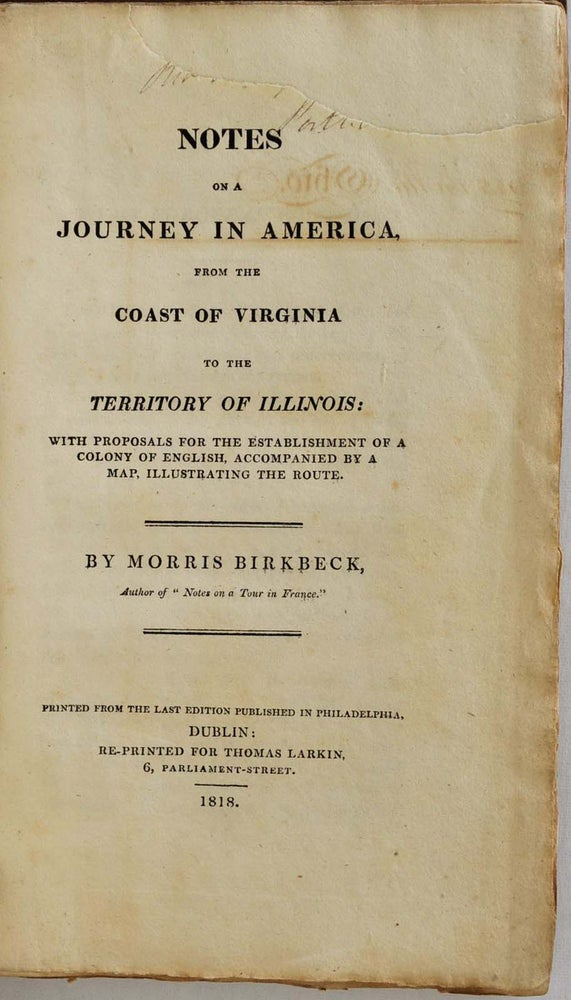 Item #4470baY2 Notes on a Journey in America, from the Coast of Virginia to the Territory of Illinois: with Proposals for the Establishment of a Colony of English Accompanied by a Map, Illustrating the Route. Morris Birkbeck.