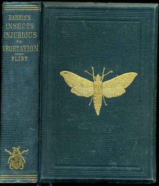 Item #4948baX4 A TREATISE ON SOME OF THE INSECTS INJURIOUS TO VEGETATION. A New Edition, Enlarged...