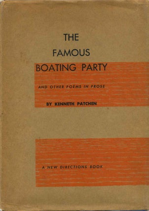 Item #4956baB THE FAMOUS BOATING PARTY and other poems in prose. Kenneth Patchen