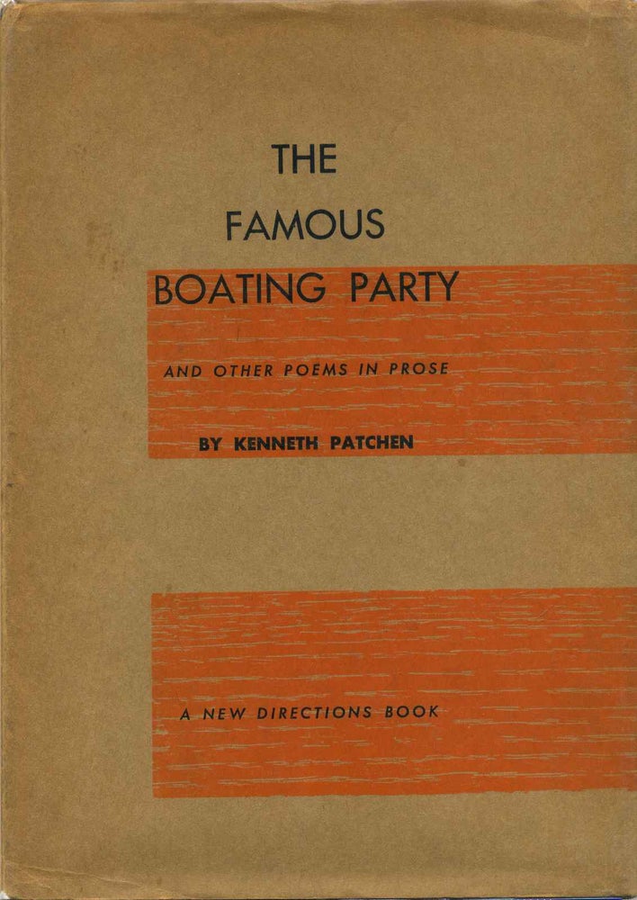 Item #4956baB THE FAMOUS BOATING PARTY and other poems in prose. Kenneth Patchen.