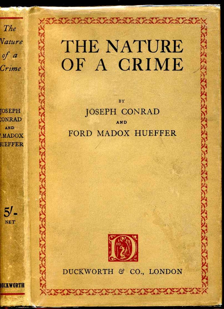 Item #5038baR Nature of a crime, The. Joseph Conrad, Ford Madox Hueffer, Ford.