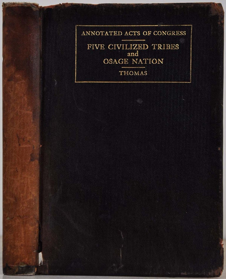 Item #6001baL Annotated acts of Congress. Five civilized tribes and the Osage nation. C. L. comp. b. 1879 Thomas.