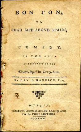 Item #6516ba Bon ton; or, high life above stairs. A comedy in two acts as performed at the...
