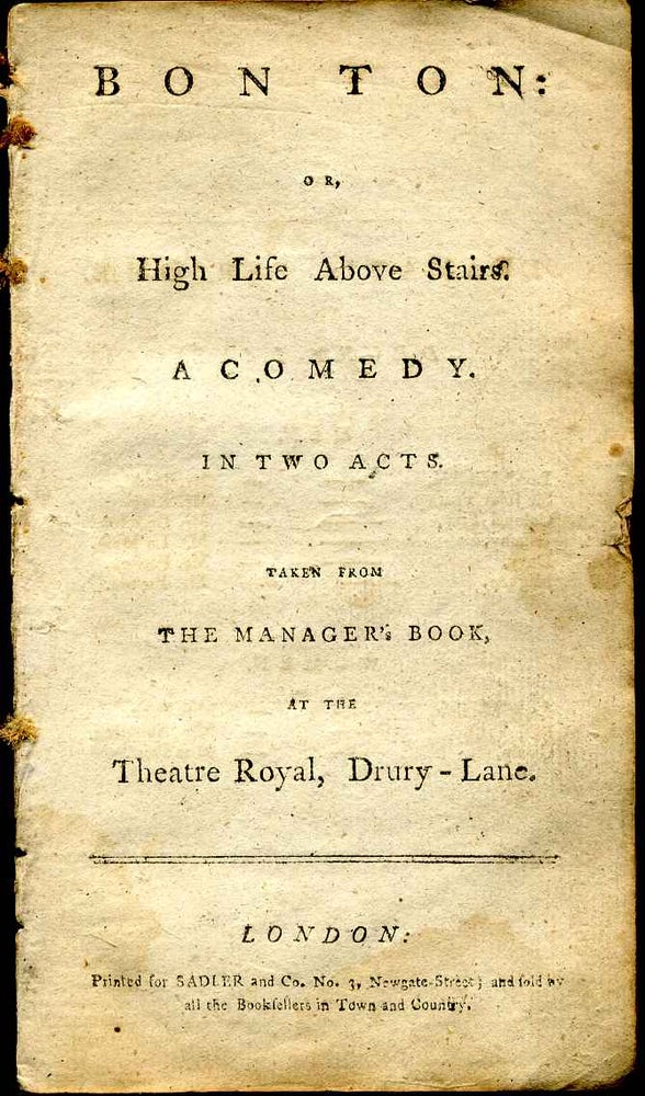 Item #6517ba Bon ton: or, high life above stairs. A comedy in two acts taken from the manager's book, at the Theatre Royal, Drury-Lane. David Garrick.