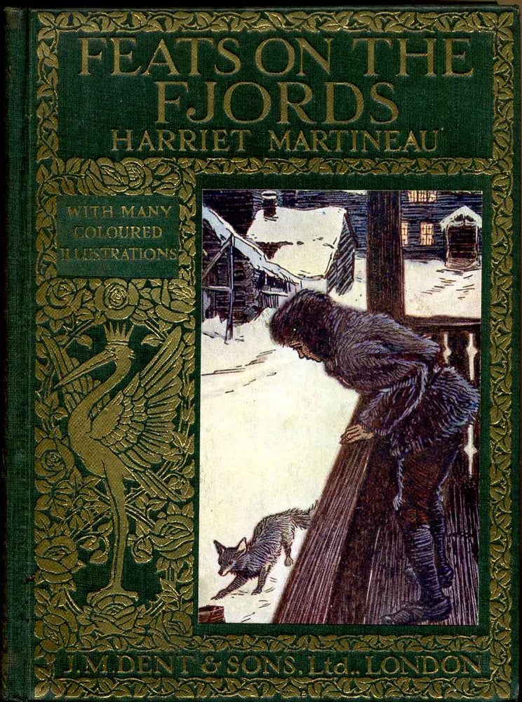 Item #6850baK FEATS ON THE FIORD. With illustrations by Arthur Rackham, coloured by W. Cubitt Cooke. Harriet Martineau.