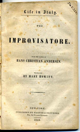 Item #6870ba The improvisatore. Life in Italy. Translated by Mary Howitt. Hans Christian Andersen