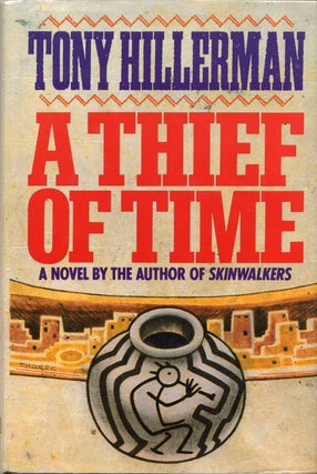 Item #7085ba A THIEF OF TIME. A Novel. Signed and Limited edition. Tony Hillerman