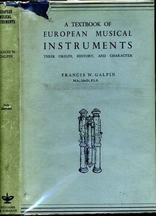 Item #7092baL Textbook of European musical instuments, A. Their origin, history, and character....