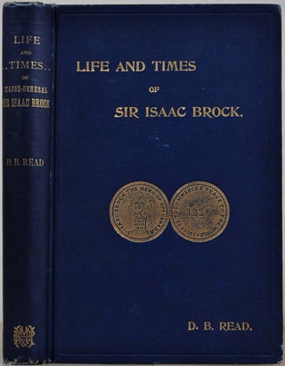 Item #7180baC Life and Times of Major-General Sir Isaac Brock, K. B. D. B. Read