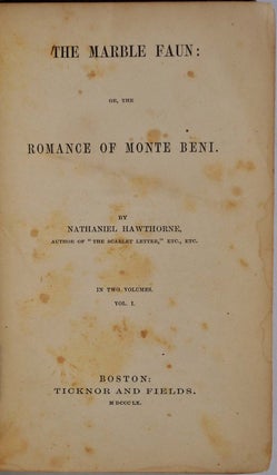THE MARBLE FAUN. Or, the Romance of Monte Beni. In two volumes.