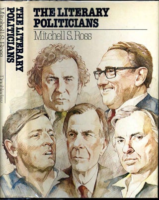 Item #7905baI The Literary politicians. Signed by the author. Mitchell S. Ross