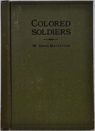 Item #7918baY18 COLORED SOLDIERS. W. Irwin MacIntyre